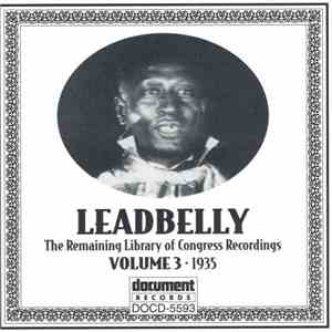 Leadbelly - The Remaining Library Of Congress Recordings: Volume 3  album