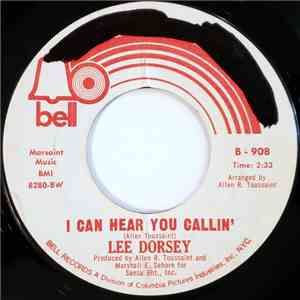 Lee Dorsey - I Can Hear You Callin' / What You Want (Is What You Get) album
