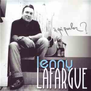 Lenny Lafargue - À Qui Parler ? album
