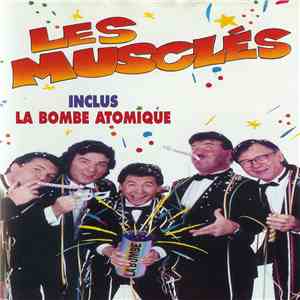 Les Musclés - La Bombe Atomique album