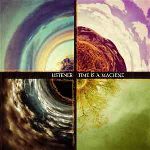 Listener - Time Is A Machine album