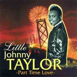 Little Johnny Taylor - Part Time Love album