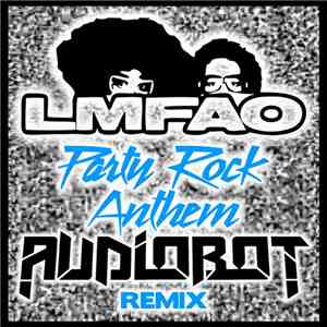 LMFAO - Party Rock Anthem (Audiobot Remix) album
