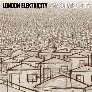 London Elektricity - Syncopated City album