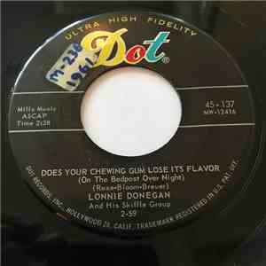 Lonnie Donegan And His Skiffle Group - Does Your Chewing Gum Lose Its Flavor (On The Bedpost Over Night?) / Aunt Rhody album