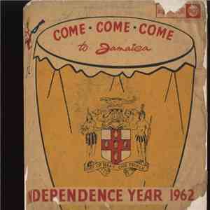 Lord Tanamo And His Calypsonians - Come, Come, Come To Jamaica - Independence Year 1962 album