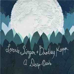 Lorrie Singer & Bradley Kopp - A Deeper Oasis album