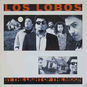 Los Lobos - By The Light Of The Moon album