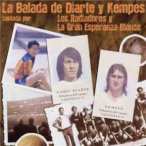 Los Radiadores, La Gran Esperanza Blanca - La Balada De Diarte Y Kempes album