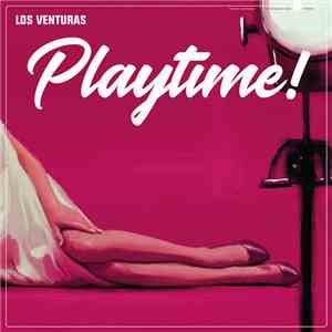 Los Venturas - Playtime! album