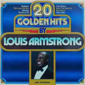 Louis Armstrong - 20 Golden Hits By Louis Armstrong album