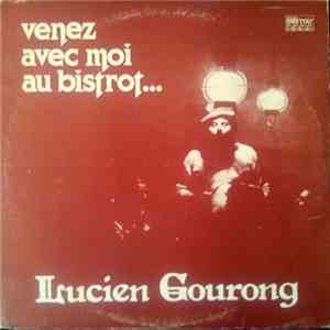 Lucien Gourong - Venez Avec Moi Au Bistrot... album