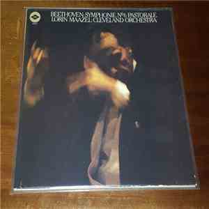 Ludwig van Beethoven, Lorin Maazel, The Cleveland Orchestra - Symphonie Nr. 6 Pastorale album