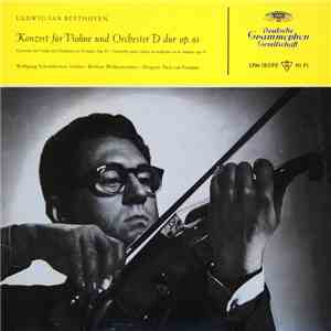 Ludwig van Beethoven - Wolfgang Schneiderhan, Berliner Philharmoniker, Paul van Kempen - Konzert Für Violine Und Orchester D-Dur Op. 61 album