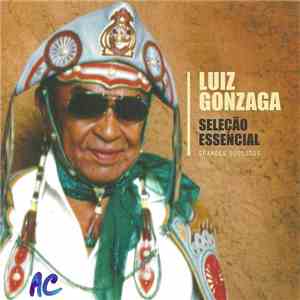 Luiz Gonzaga - Seleção Essencial (Grandes Sucessos) album