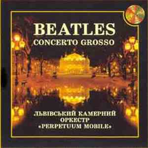 Львівський Камерний Оркестр "Perpetuum Mobile" - Beatles Concerto Grosso album