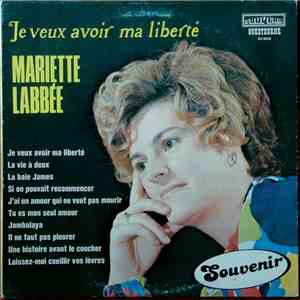Mariette Labbée - Je Veux Avoir Ma Liberté album