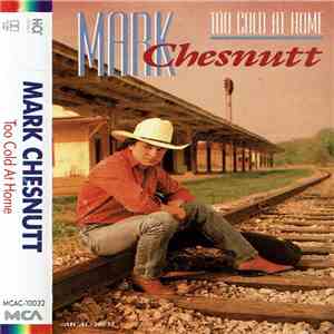 Mark Chesnutt - Too Cold At Home album