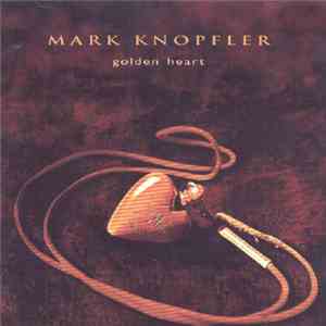 Mark Knopfler - Golden Heart album