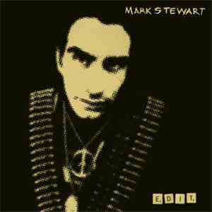Mark Stewart - Edit album