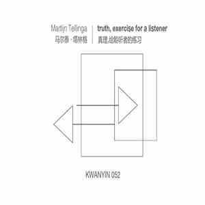 Martijn Tellinga - Truth, Exercise For A Listener album