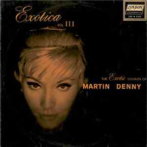 Martin Denny - Exotica Vol. III album