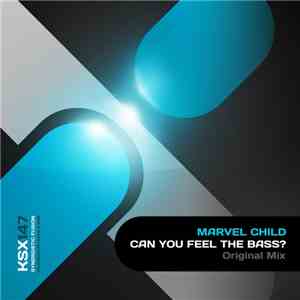 Marvel Child - Can You Feel The Bass? album