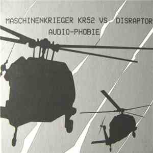 Maschinenkrieger KR52 vs. Disraptor - Audio-Phobie album