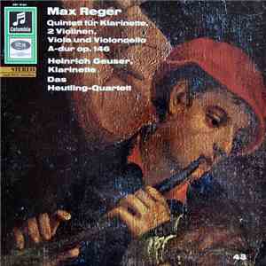 Max Reger, Heinrich Geuser, Das Heutling Quartett - Quintett Für Klarinette, 2 Violinen, Viola Und Violoncello A-Dur Op. 146 album