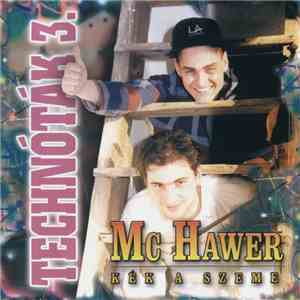 Mc Hawer - Technóták 3. - Kék A Szeme album