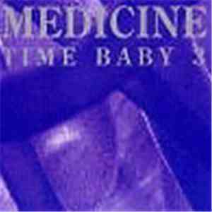Medicine  - Time Baby 3 album