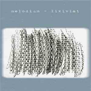 Melodium - Lixiviat album