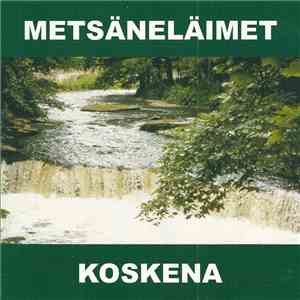 Metsäneläimet - Koskena album