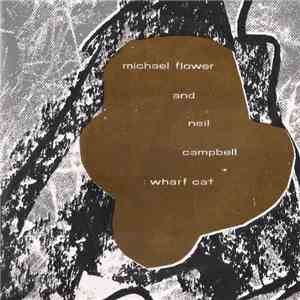 Michael Flower & Neil Campbell - Wharf Cat album