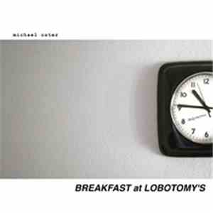 Michael Oster - Breakfast At Lobotomy's album