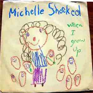 Michelle Shocked - When I Grow Up album