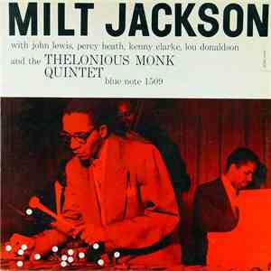 Milt Jackson With John Lewis , Percy Heath, Kenny Clarke, Lou Donaldson And The Thelonious Monk Quintet - Milt Jackson With John Lewis, Percy Heath, Kenny Clarke, Lou Donaldson And The Thelonious Monk Quintet album