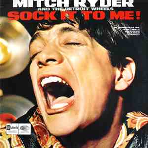 Mitch Ryder & The Detroit Wheels - Sock It To Me! album