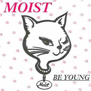 Moist  - Be Young album
