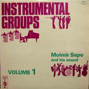 Mojmir Sepe And His Sound - Instrumental Groups Volume 1 album