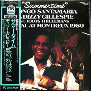 Mongo Santamaria With Dizzy Gillespie And Toots Thielemans - "Summertime" - Digital At Montreux 1980 album