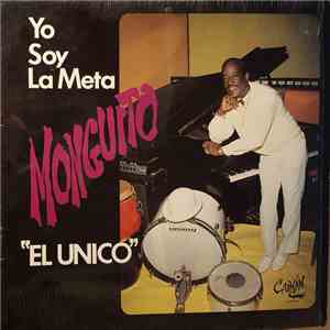 Monguito El Unico - Yo Soy La Meta album