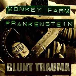 Monkey Farm Frankenstein - Blunt Trauma album