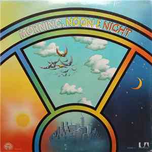 Morning, Noon & Night - Morning, Noon & Night album
