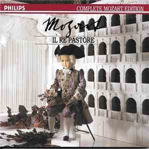 Mozart, Academy Of St Martin In The Fields, Sir Neville Marriner, Jerry Hadley, Angela Maria Blasi, Sylvia McNair, Iris Vermillion, Claes-Håkan Ahnsjö - Il Re Pastore album