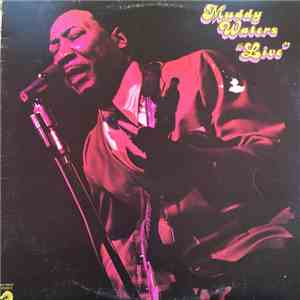 Muddy Waters - "Live" (At Mr. Kelly's) album