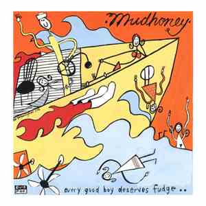 Mudhoney - Every Good Boy Deserves Fudge album