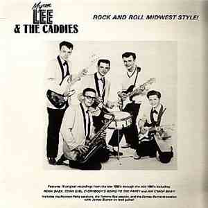 Myron Lee & The Caddies - Rock And Roll Midwest Style! album