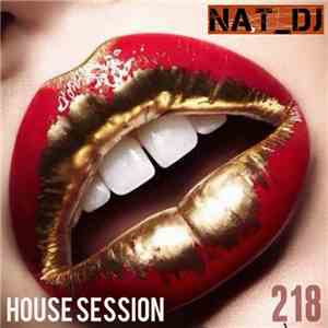 NAT_ - House Session 218 album