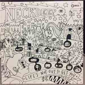 Neck Deep  - Life's Not Out To Get You album
